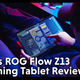 ROG Flow Z13 Gaming Tablet Review